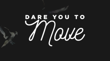 Dare You To Move