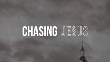 Chasing Jesus