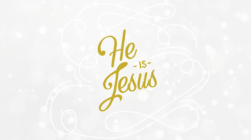 He Is Jesus