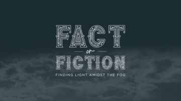 Fact or Fiction